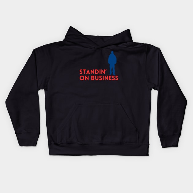 Standing on Business Graphic Design | Trendy Pop Culture Quotes Kids Hoodie by The Print Palace